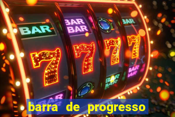 barra de progresso 99 blaze o que significa