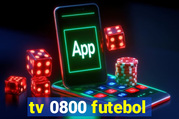 tv 0800 futebol