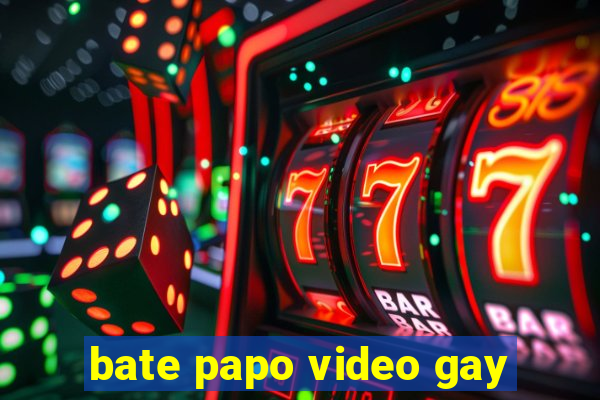 bate papo video gay