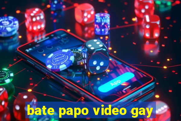 bate papo video gay