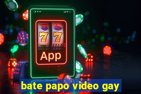 bate papo video gay