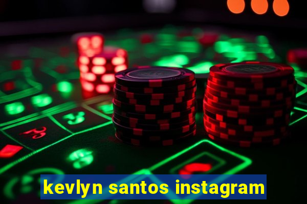 kevlyn santos instagram