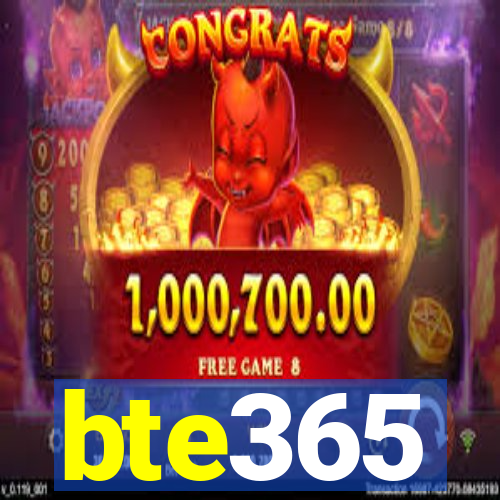 bte365
