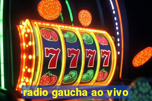 radio gaucha ao vivo