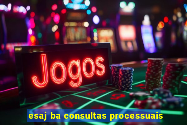 esaj ba consultas processuais