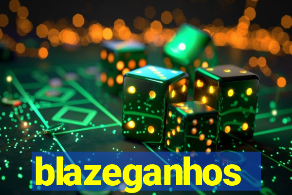 blazeganhos