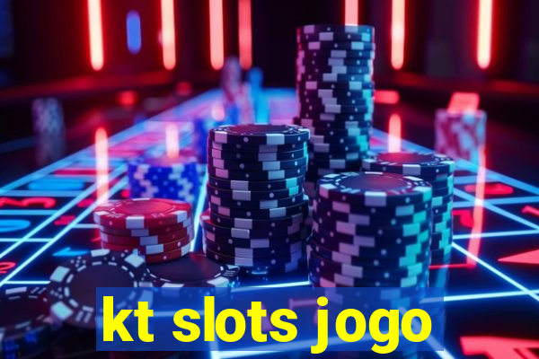kt slots jogo