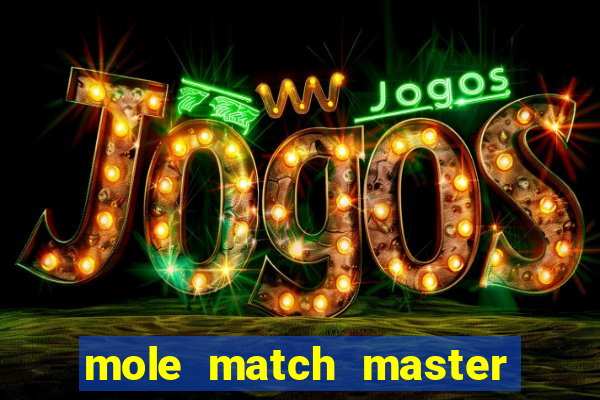 mole match master ganha dinheiro