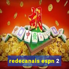 redecanais espn 2