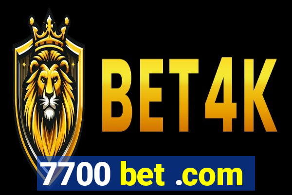 7700 bet .com
