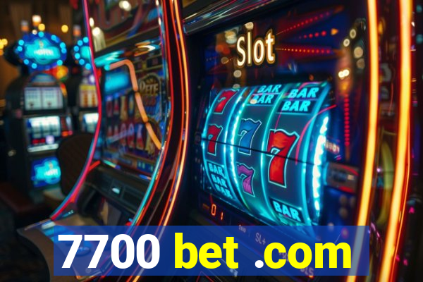 7700 bet .com