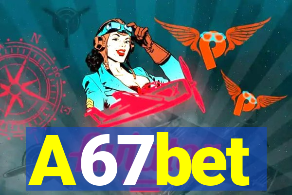 A67bet