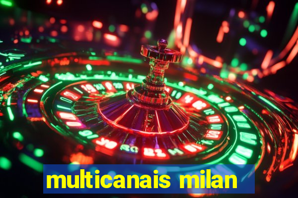 multicanais milan