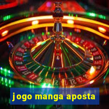 jogo manga aposta