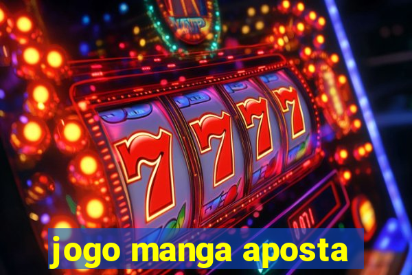 jogo manga aposta