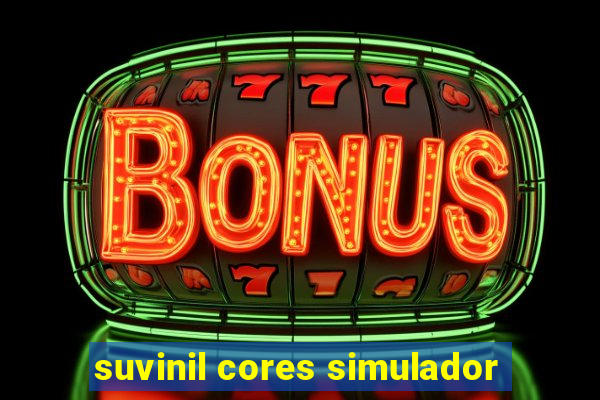 suvinil cores simulador