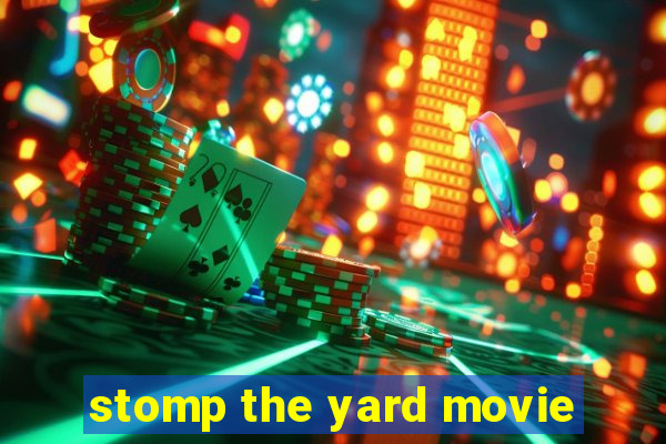 stomp the yard movie