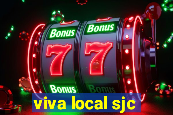 viva local sjc