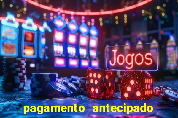 pagamento antecipado na estrela bet