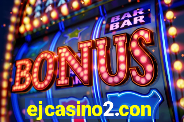 ejcasino2.con