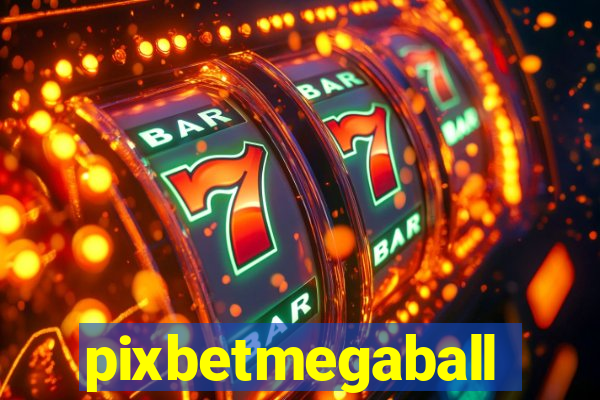 pixbetmegaball