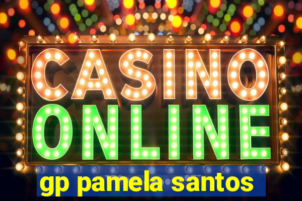 gp pamela santos