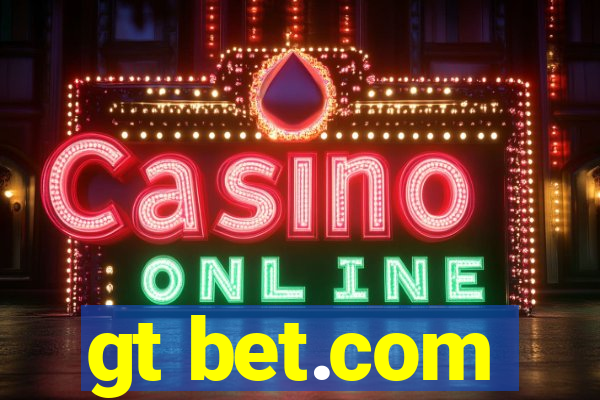 gt bet.com