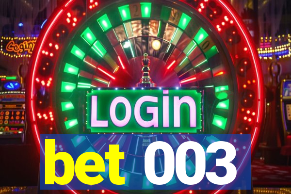 bet 003