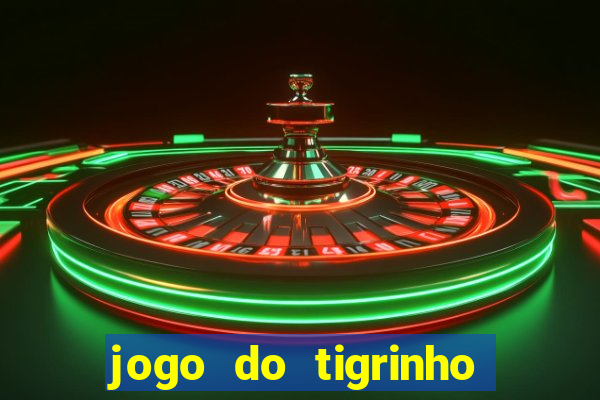 jogo do tigrinho de 2 reais