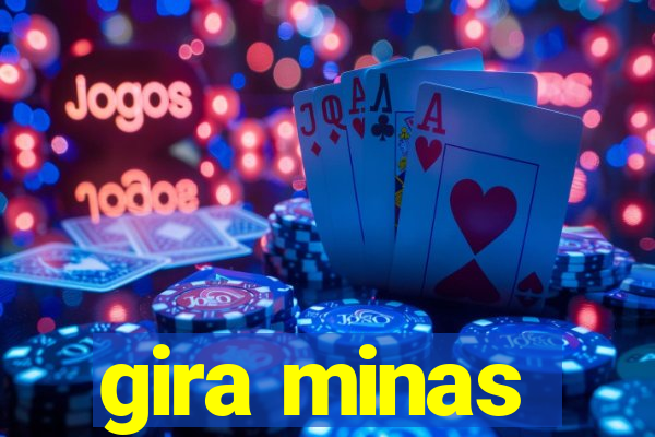 gira minas
