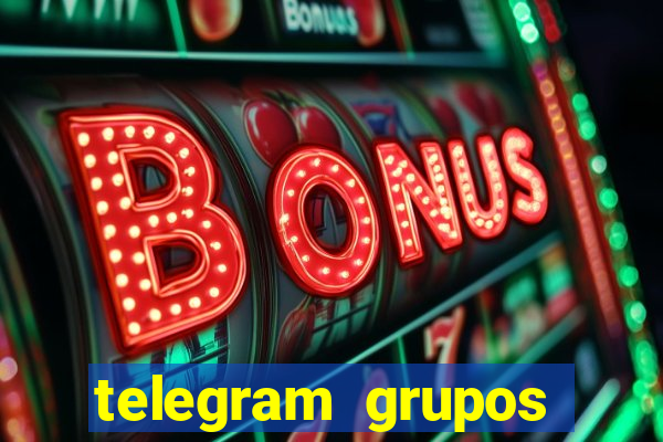 telegram grupos pode tudo