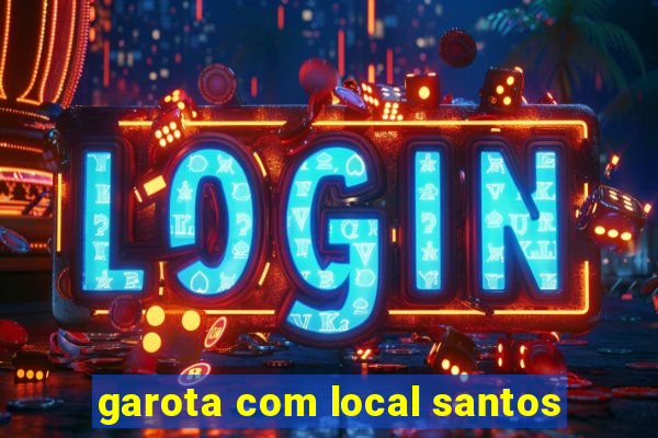 garota com local santos