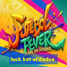 luck bet afiliados