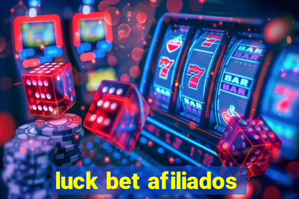 luck bet afiliados