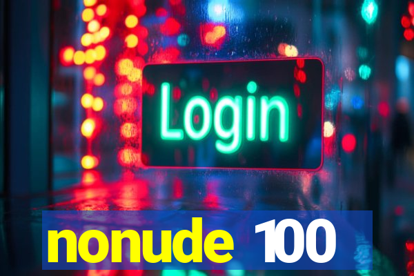 nonude 100