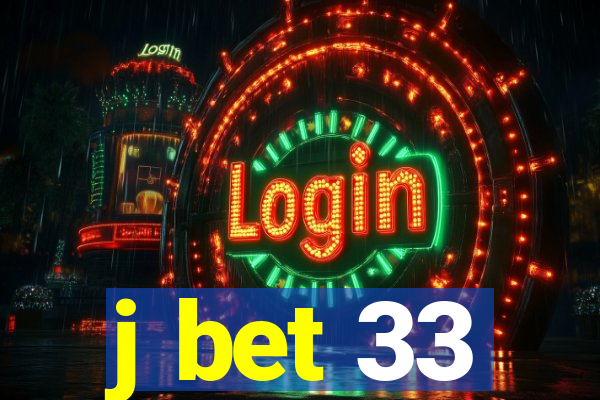 j bet 33