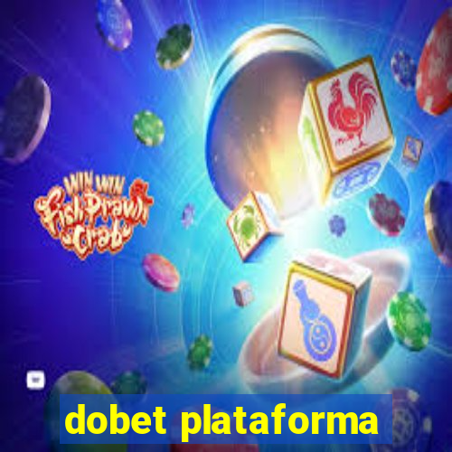 dobet plataforma