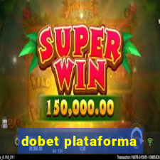 dobet plataforma
