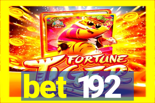 bet 192