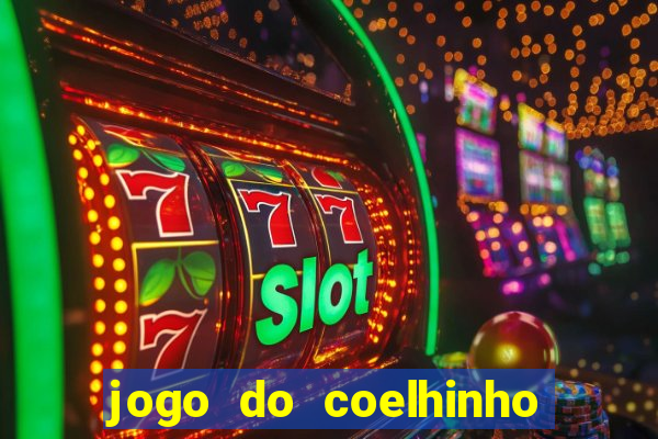 jogo do coelhinho de ganhar dinheiro