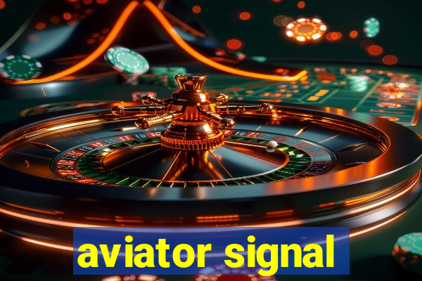 aviator signal
