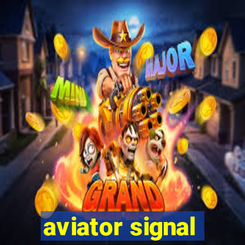 aviator signal