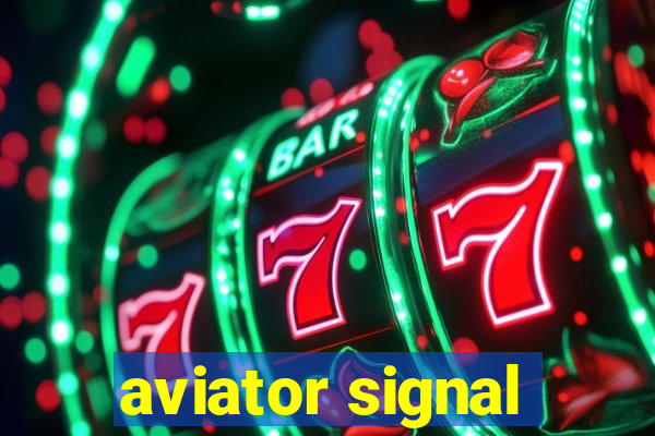 aviator signal