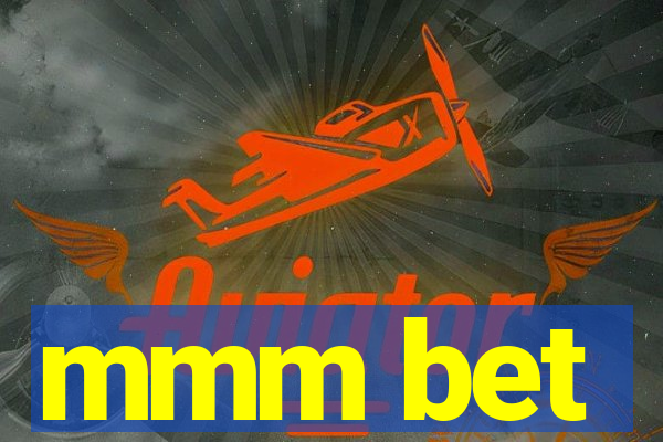 mmm bet