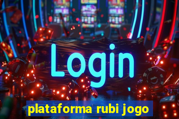 plataforma rubi jogo