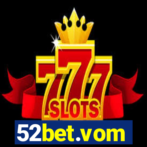 52bet.vom