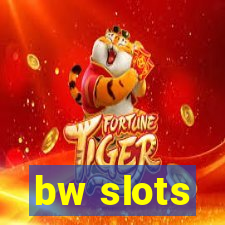 bw slots