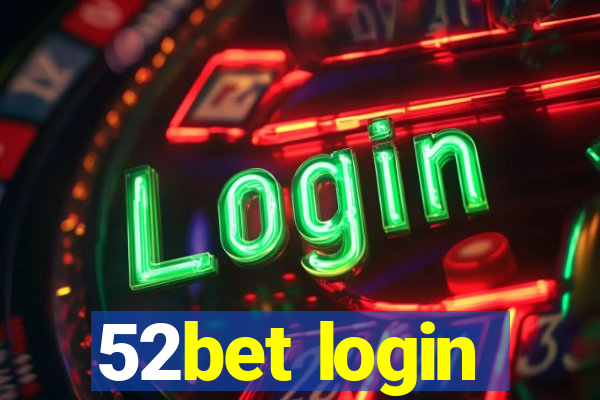52bet login
