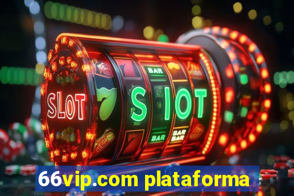 66vip.com plataforma