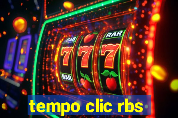 tempo clic rbs